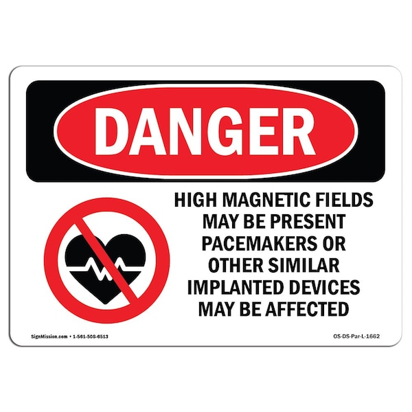 Safety Sign, OSHA Danger, 18" Height, Aluminum, High Magnetic Fields Pacemakers, Landscape